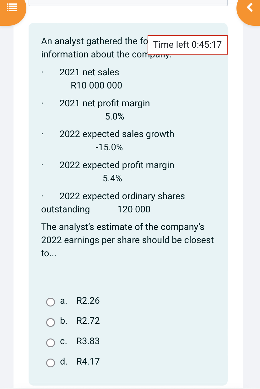  An analyst gathered the fo Time left 0:45:17 information about the