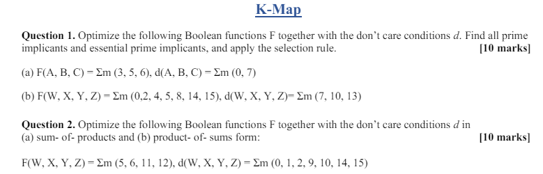  K-Map Question 1. Optimize the following Boolean functions F together with