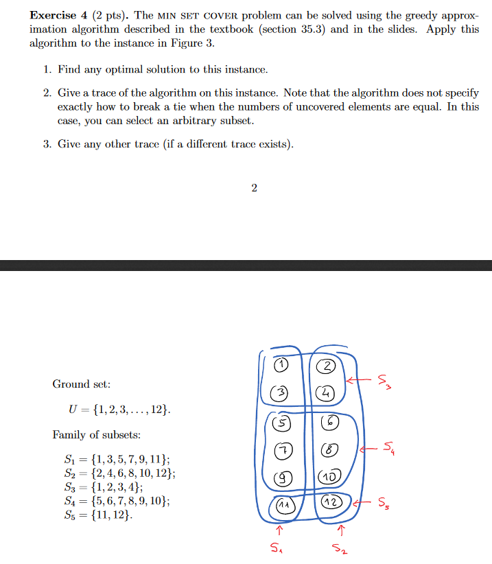 Exercise 4 (2 pts). The MIN SET COVER problem can be