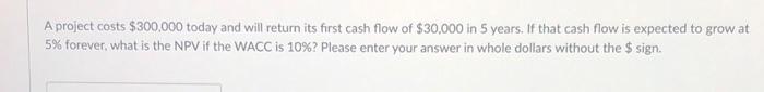 and the inflows are all positive, an increase in WACC will cause