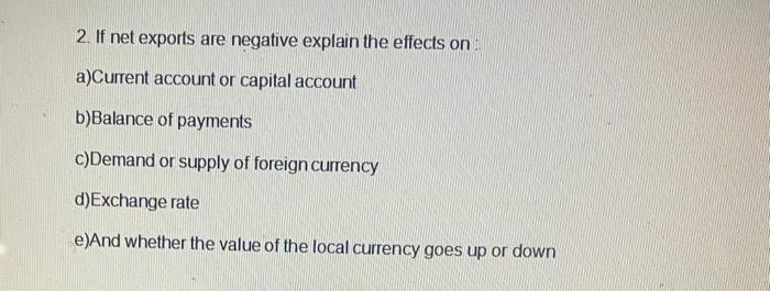 please answer all the question till (e). thank you 2. If net