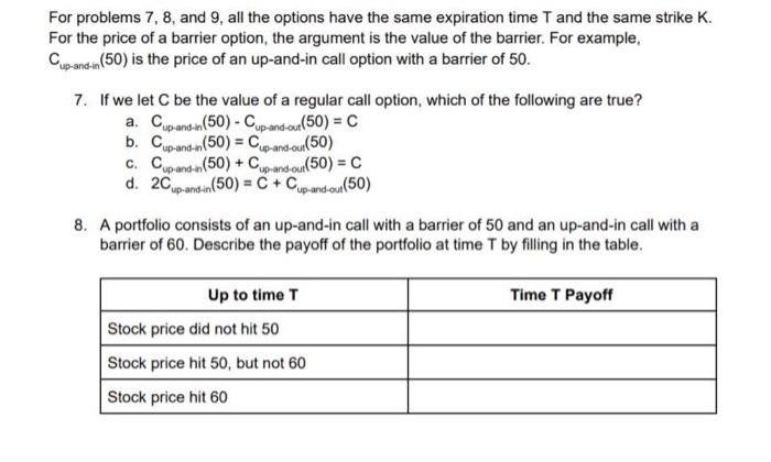  For problems 7, 8, and 9, all the options have the