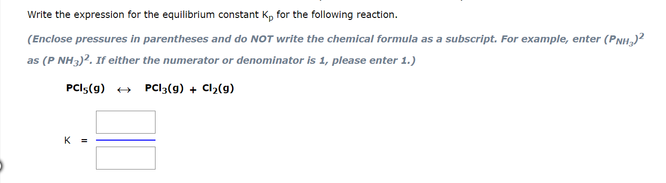 Write the expression for the equilibrium constant Kp for the following