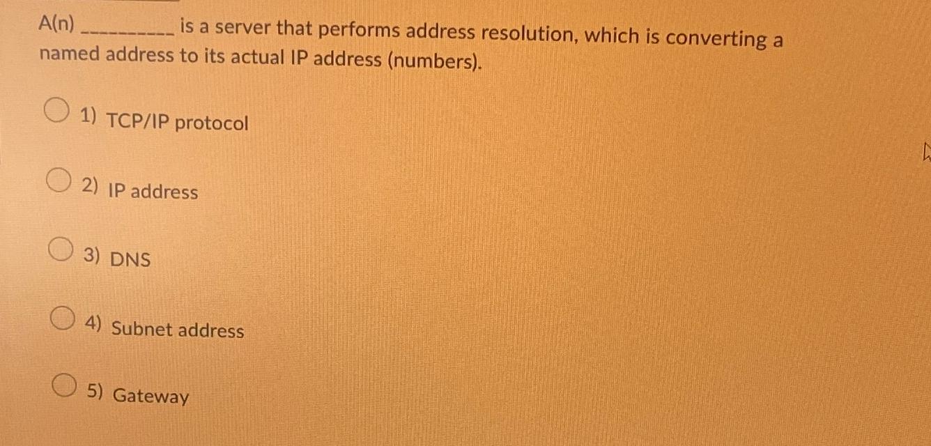  A(n) is a server that performs address resolution, which is converting