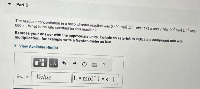 0.400molL1 after 175s and 2.70102molL1 after 880s. What is the rate constant