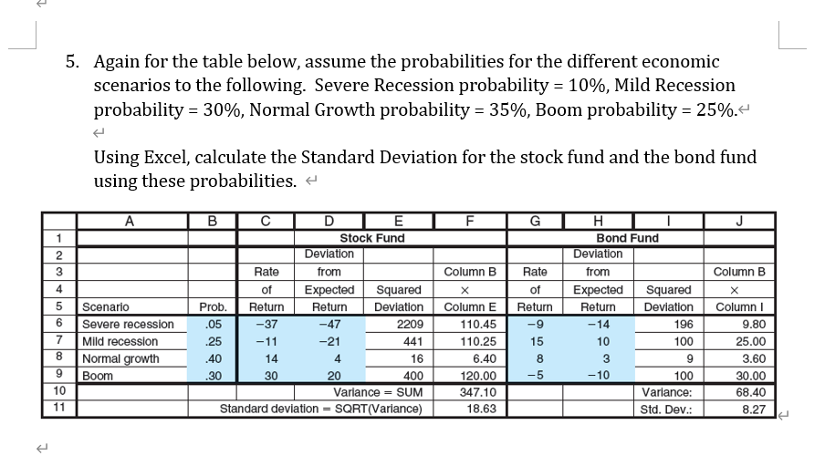  e 5. Again for the table below, assume the probabilities for
