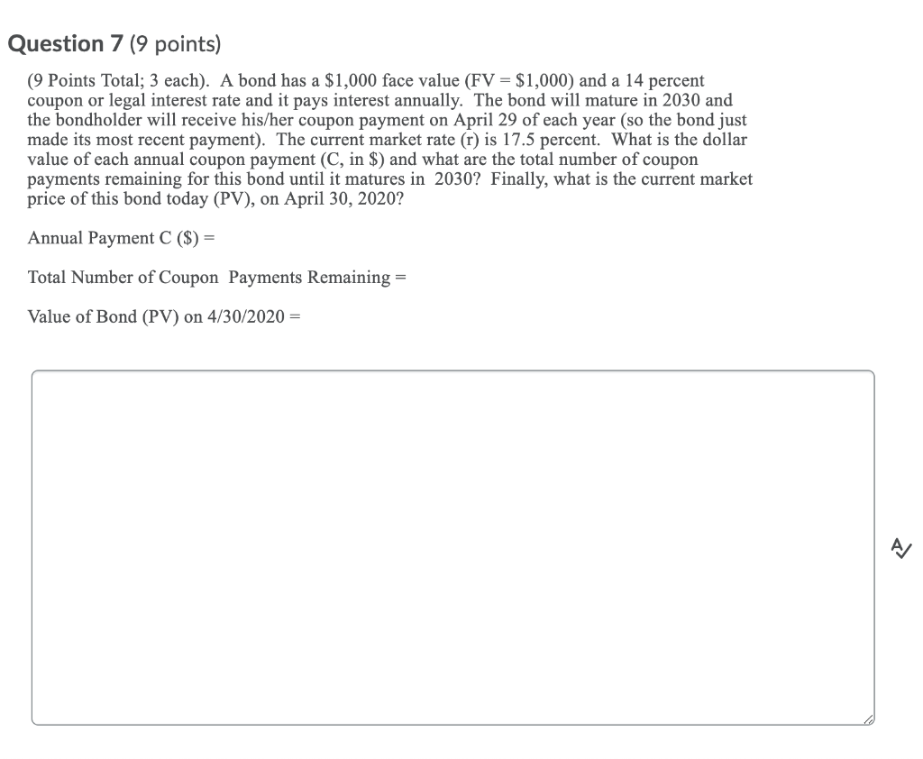 Question 7 (9 points) (9 Points Total; 3 each). A bond