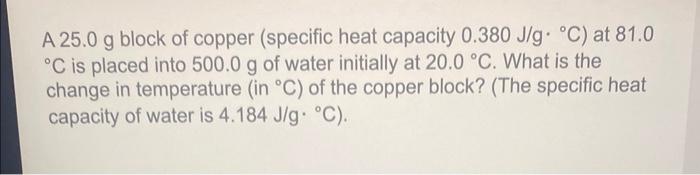 I have no clue how to do this one. A 25.0g block