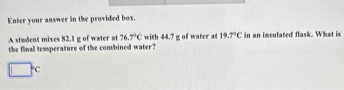 please show all work Enter your answer in the provided box. A