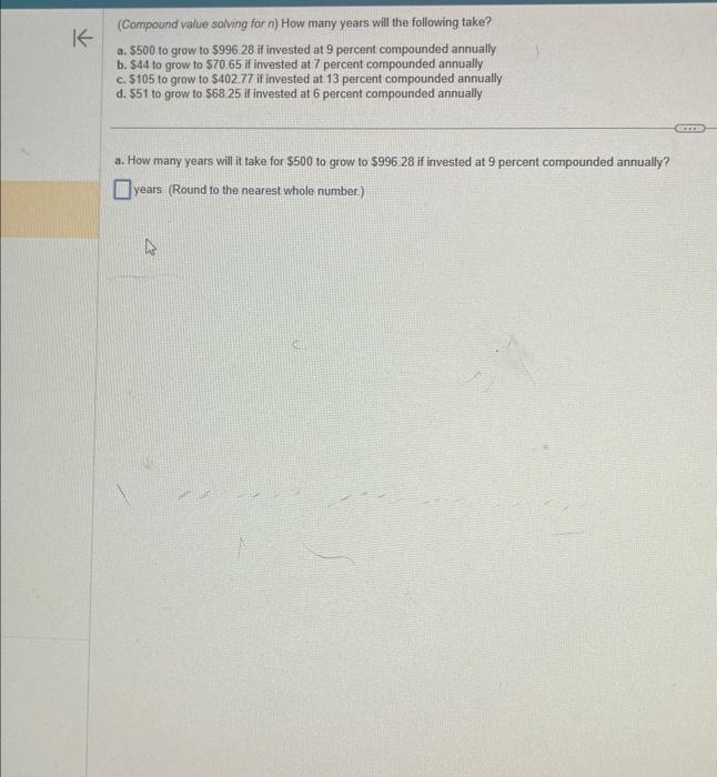  (Compound value solving for n ) How many years will the