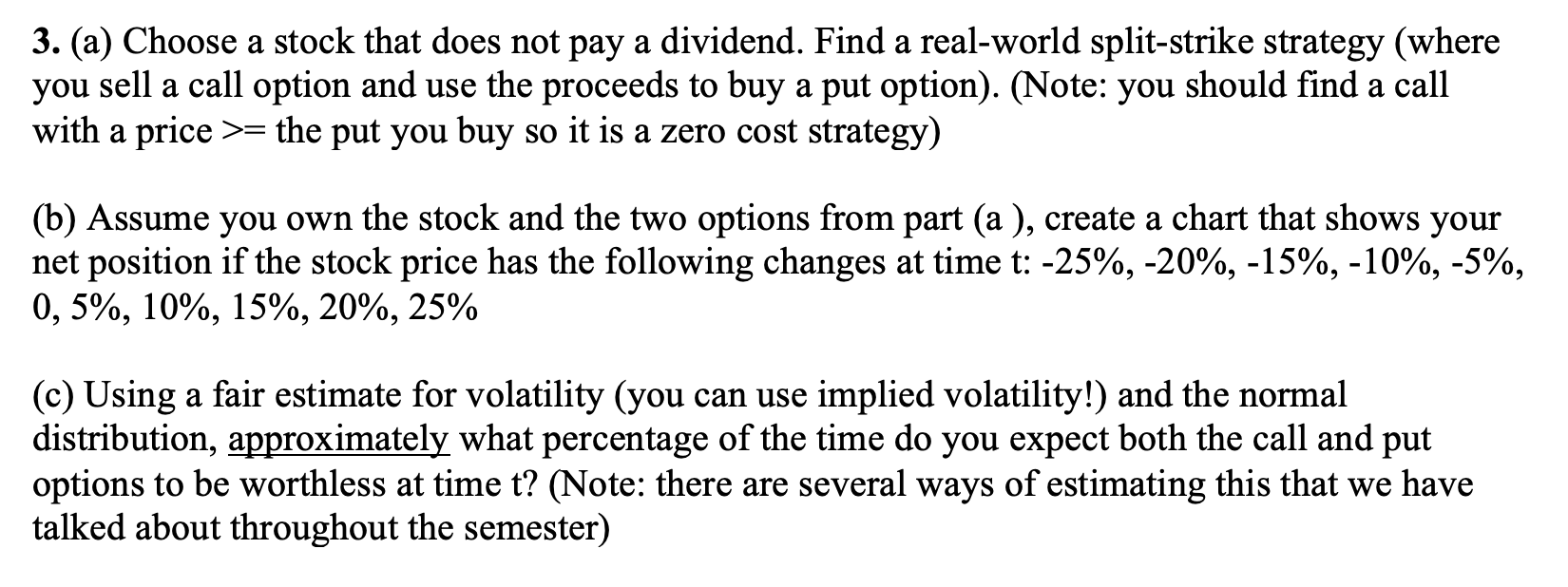 3. (a) Choose a stock that does not pay a dividend.