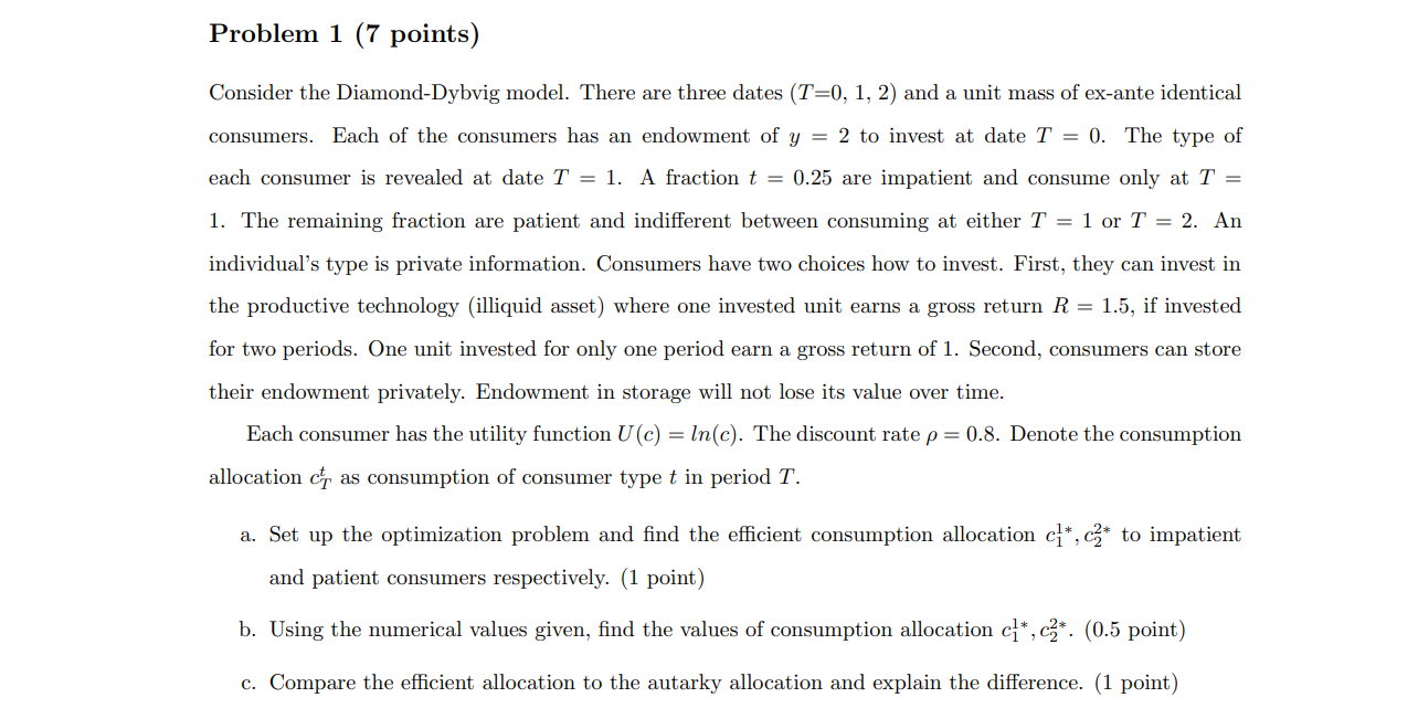  Problem 1 (7 points) Consider the Diamond-Dybvig model. There are three