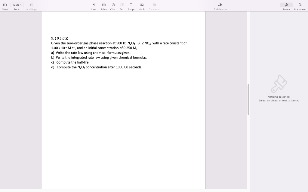 5. ( 0.5pts) Given the zero-order gas phase reaction at 500K:N2O42NO2,
