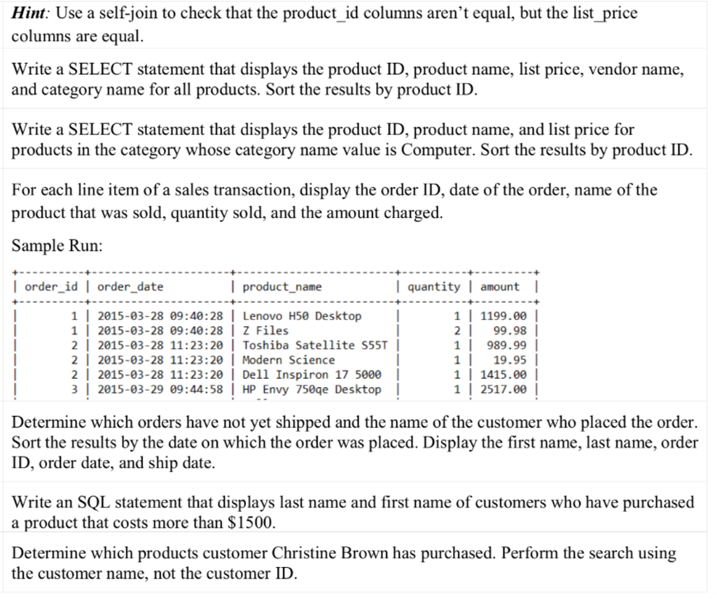 PRODUCT (product id, category_id, product_code, product_name, description, list_price, discount_percent, dateadded, vendor_id) CUSTOMER