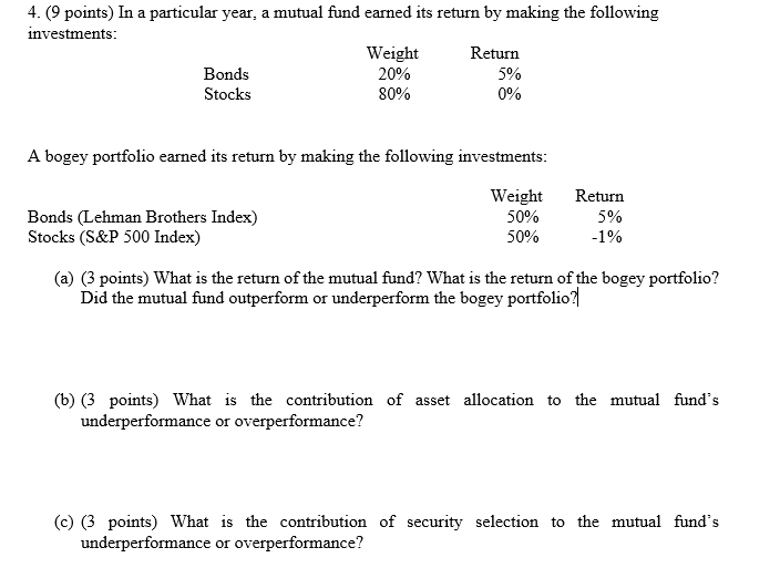 4. (9 points) In a particular year, a mutual fund earned