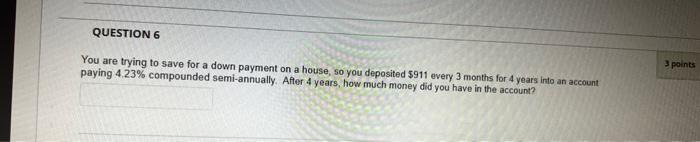  You are trying to save for a down payment on a