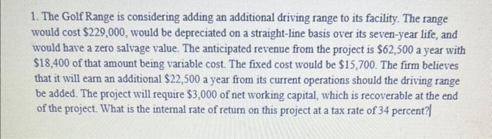  1. The Golf Range is considering adding an additional driving range