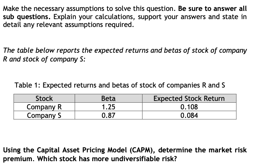  Make the necessary assumptions to solve this question. Be sure to