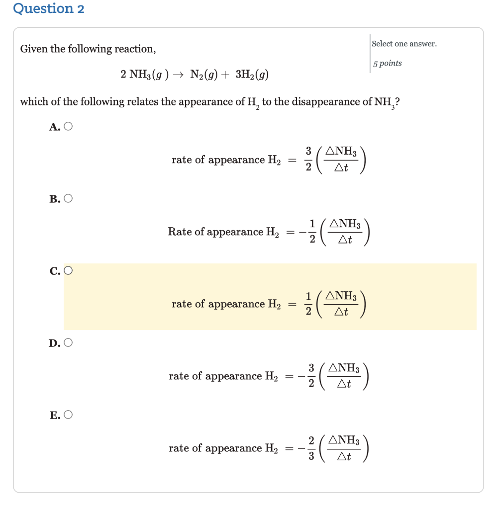 Question 2 Select one answer. Given the following reaction, 5 points