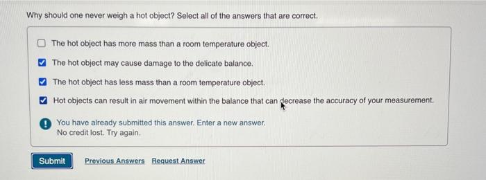  Why should one never weigh a hot object? Select all of