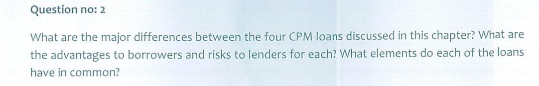  Question no: 2 What are the major differences between the four