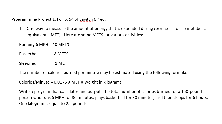 In Java Please Programming Project 1. For p. 54 of Savitch 6th