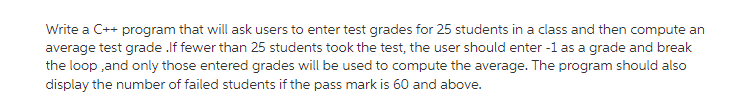Please use a do while loop for the condition. Write a C++