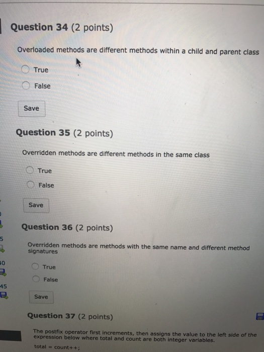  Overloaded methods are different methods within a child and parent class