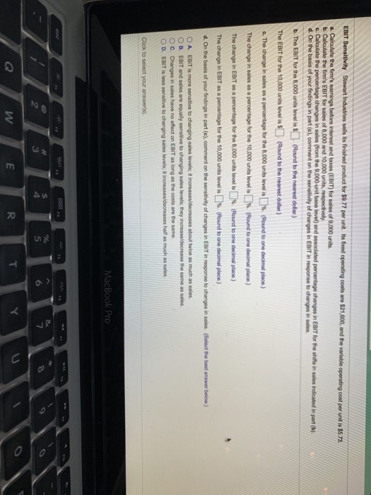 Caloulate the firm's earmings before interest and taxes (EBIT) for sales of