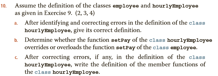 class definition class hourlyEmployee : public employee public: // member functions void