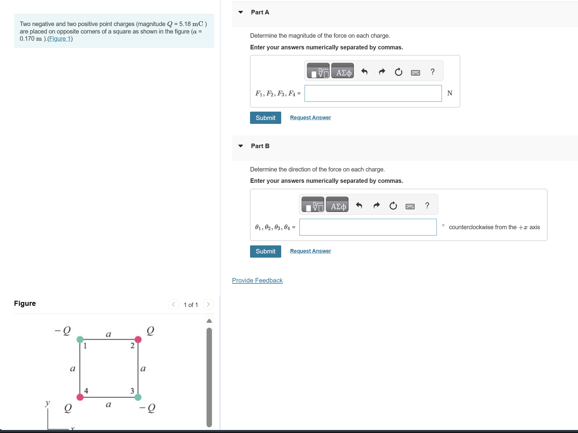  Part A Two negative and two positive point charges (magnitude Q=5.18mC)