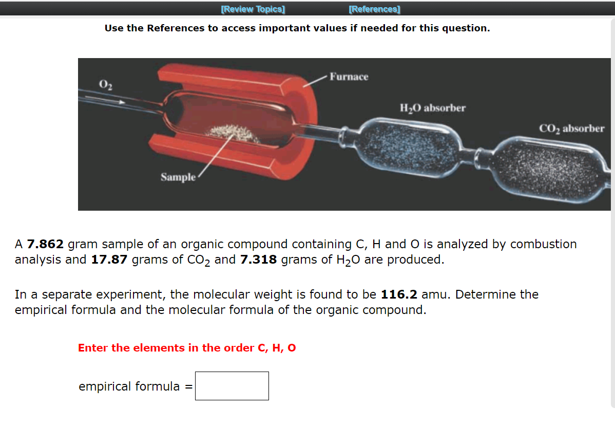 needed for this question. Furnace 02 H20 absorber CO2 absorber Sample When