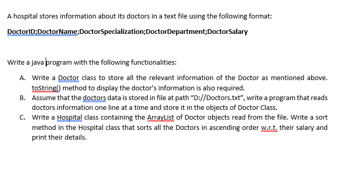  WRITE A JAVA PROGRAM A hospital stores information about its doctors