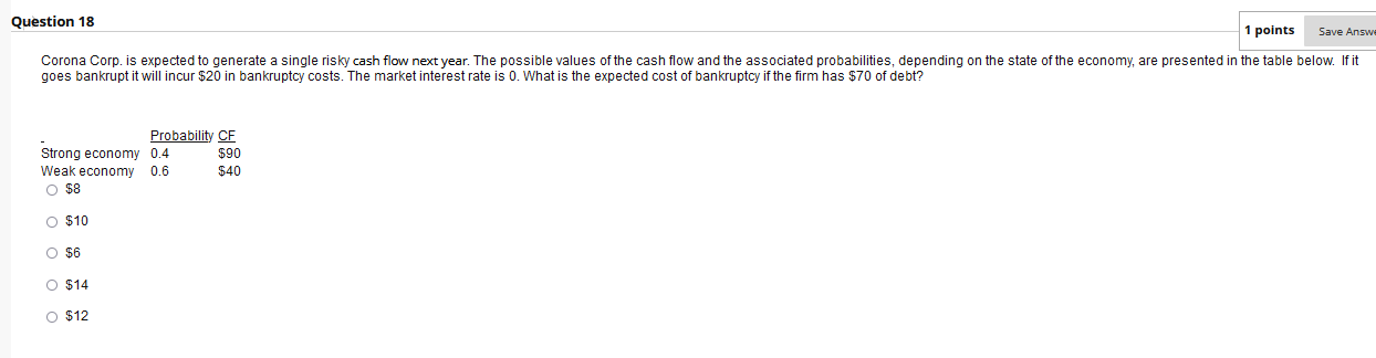  Question 18 1 points Save Answe Corona Corp. is expected to