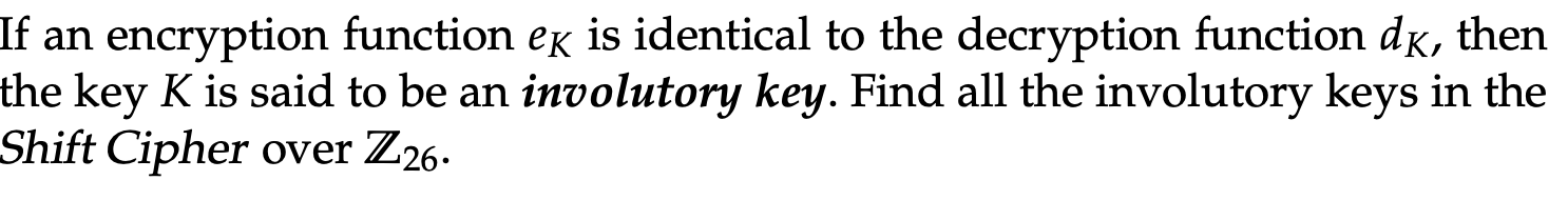 If an encryption function ek is identical to the decryption function