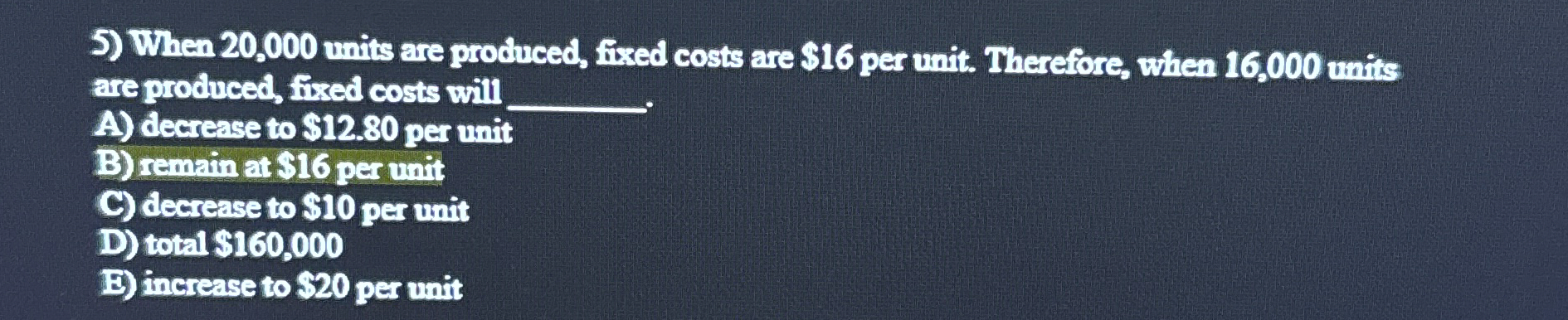  Steps for When 20,000 units are produced, fixed costs are $16