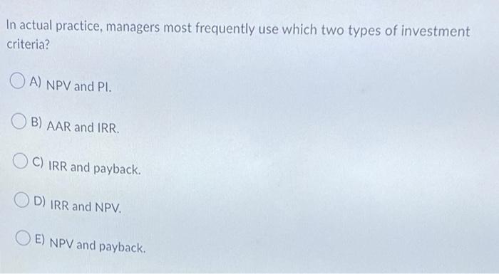  In actual practice, managers most frequently use which two types of