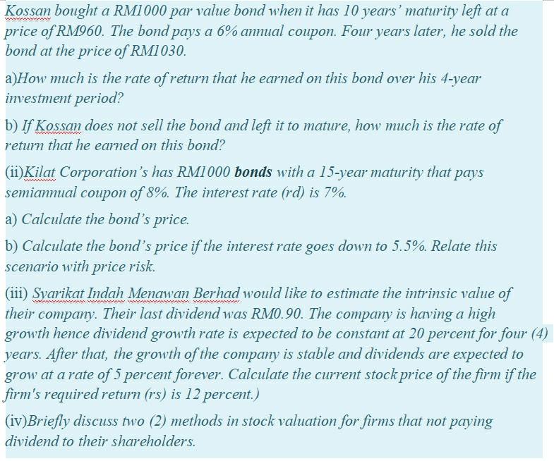Kossan bought a RM1000 par value bond when it has 10