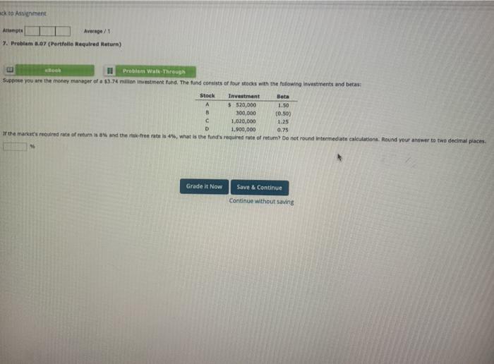  ack to Assignment Attempte Avere/ 1 7. Problem 8.07 (Portfolio Required