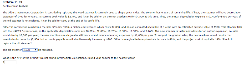  Problem 11-09 Replacement Analysis The Gilbert Instrument Corporation is considering replacing