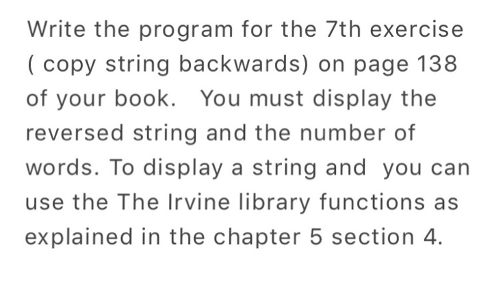 Assembly language Write the program for the 7th exercise (copy string backwards)