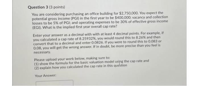 please show work Question 3 (3 points) You are considering purchasing an