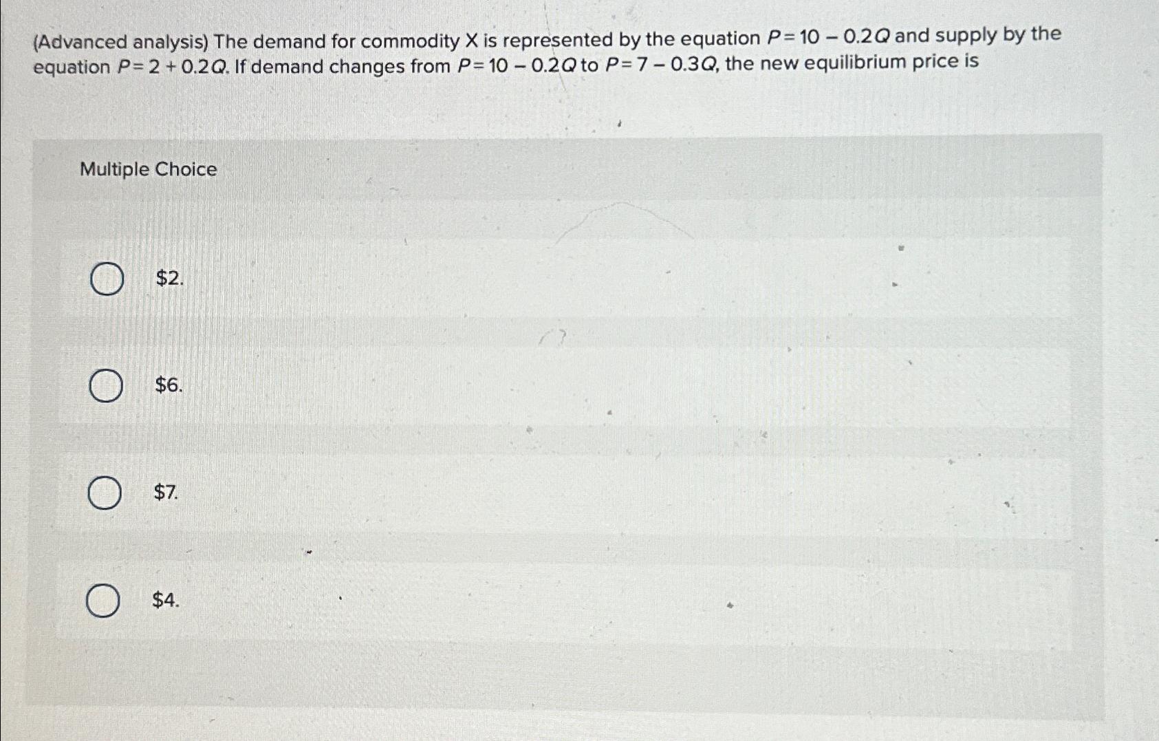  (Advanced analysis) The demand for commodity x is represented by the