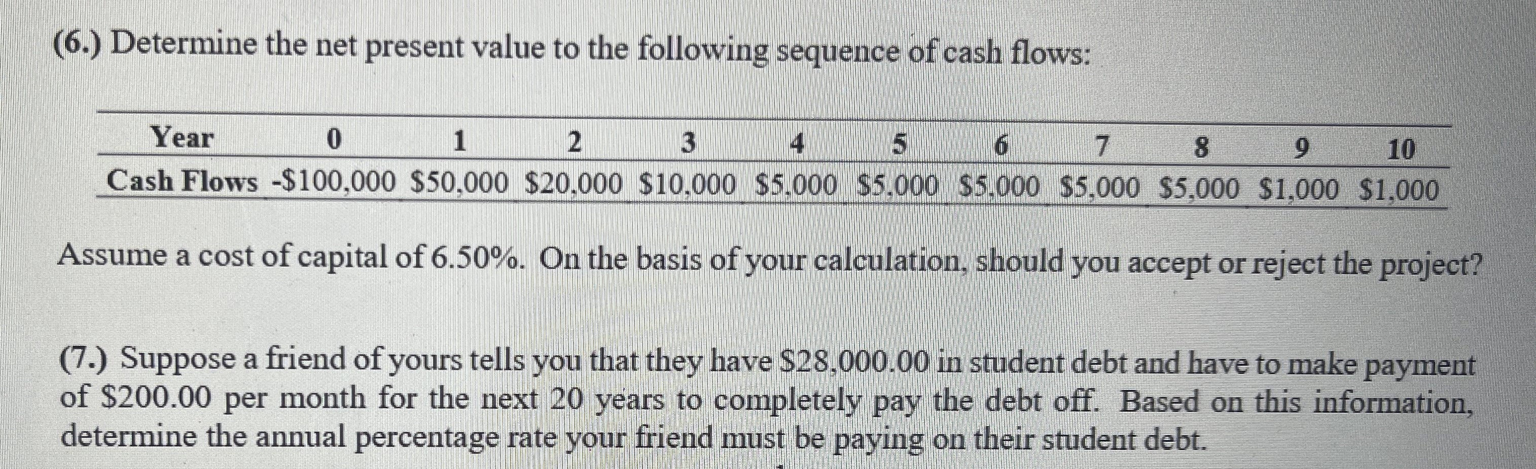  (6.) Determine the net present value to the following sequence of