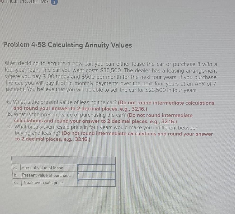  ALLE PROBLEMS 1 Problem 4-58 Calculating Annuity Values After deciding to