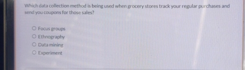  Which data collection method is being used when grocery stores track