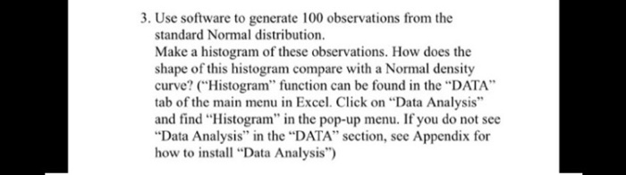  this involves random data 3. Use software to generate 100 observations