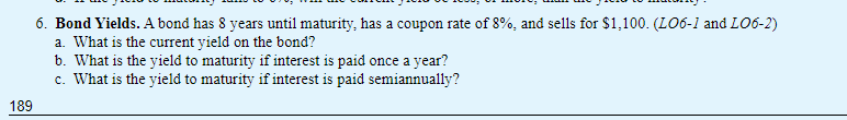 6. Bond Yields. A bond has 8 years until maturity, has
