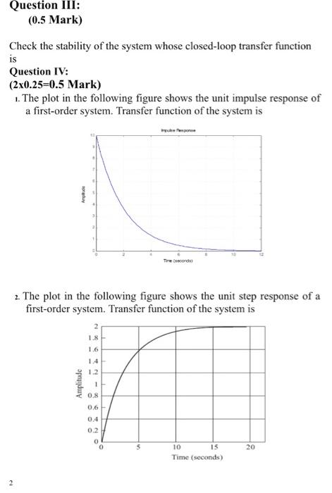 (2x0.25-0.5 Mark) Find the inverse Laplace transform of: Question III: (0.5 Mark)