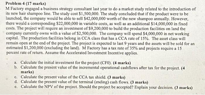  Problem 4 (17 marks) M Factory engaged a business strategy consultant